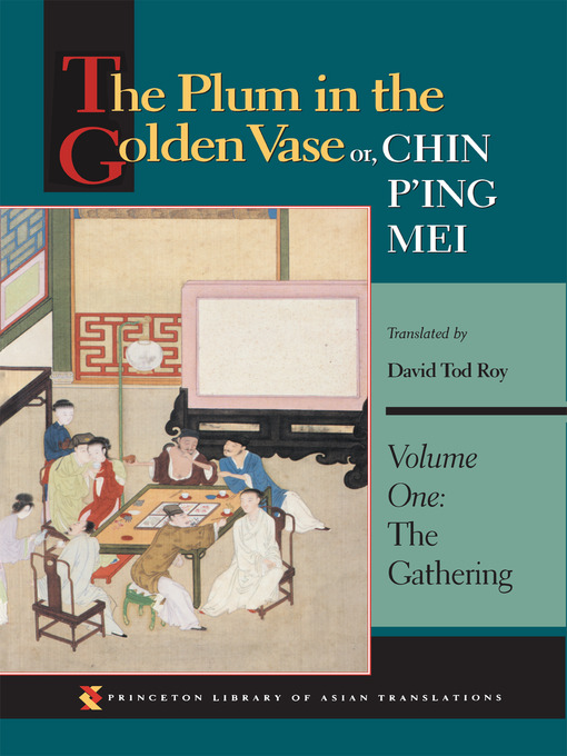 Title details for The Plum in the Golden Vase or, Chin P'ing Mei by David Tod Roy - Available